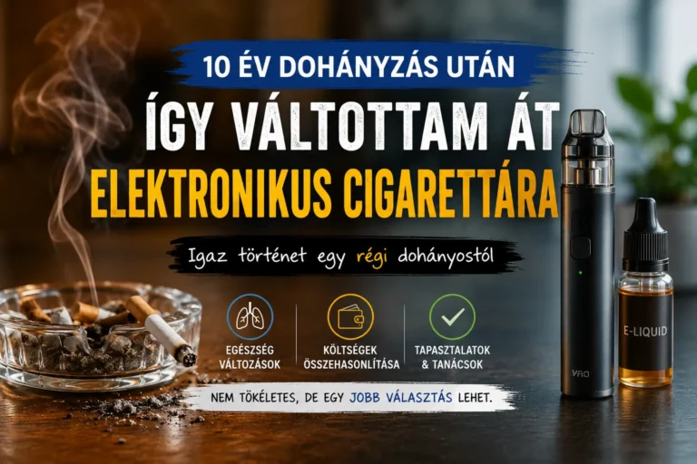 Utánvétes fizetés Magyarországon; hogyan váltottam e-cigarettára 10 év dohányzás után.
