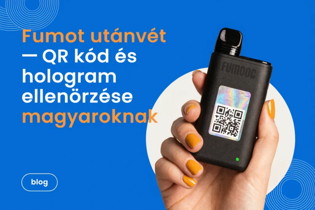 QR kód és hologram ellenőrzése – Fumot doboz eredeti biztonsági elemekkel