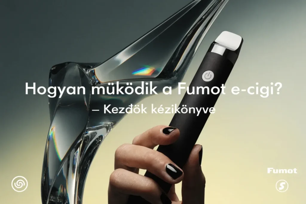 Fumot e-cigi működése – pod, akkumulátor, porlasztó kezdőknek